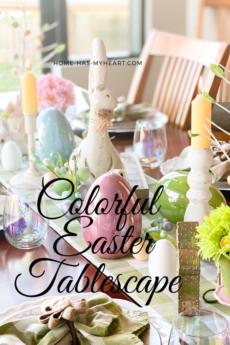 Colorful Easter Tablescape Setup – Home Has My Heart